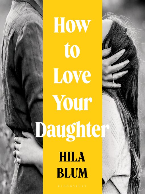 Title details for How to Love Your Daughter by Hila Blum - Available